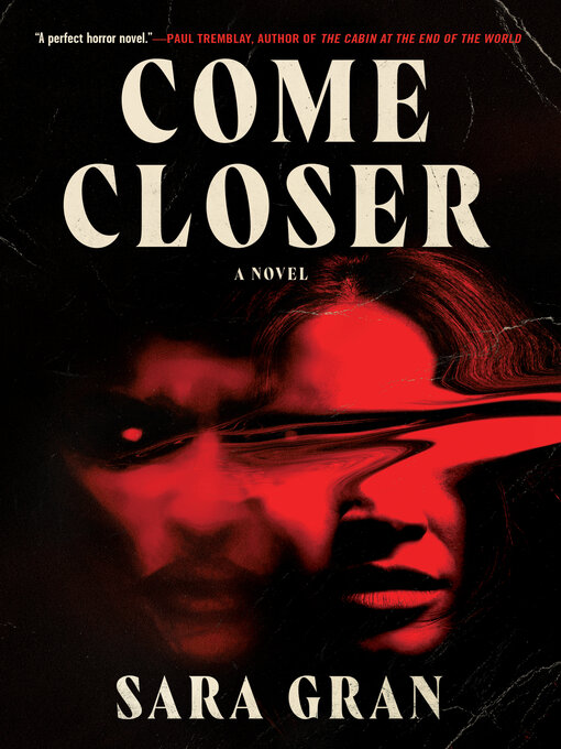 Title details for Come Closer by Sara Gran - Wait list